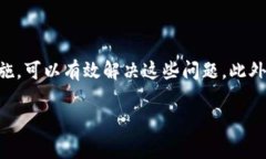   比特派钱包无法刷新？解