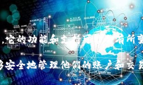 截至我最后的更新，在2023年10月，BitP是一个相对较新的加密货币交易平台，它的功能和支持可能会有所变化。建议您访问BitP的官方网站或查看他们的官方文档，以获取最准确的信息。

一般来说，大多数加密货币交易平台都提供用户注册和登录功能，以便用户能够安全地管理他们的账户和交易。如果您需要进一步的信息或帮助，可以考虑查看他们的客户支持或服务条款。